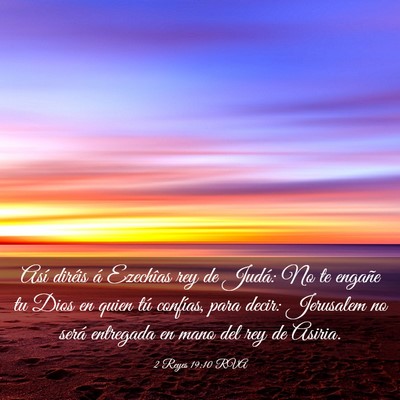 Picture 03 - 2 Reyes 19:10 RVA - Así diréis á Ezechîas rey de Judá: No te - Bible Verse Picture