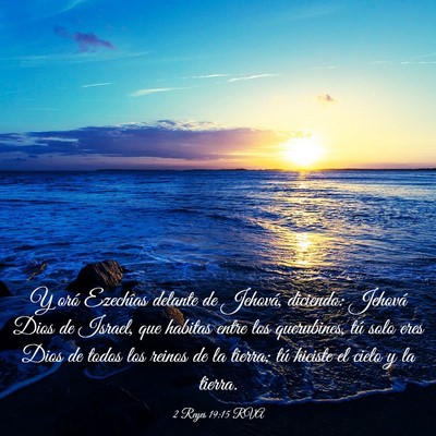Picture 03 - 2 Reyes 19:15 RVA - Y oró Ezechîas delante de Jehová, diciendo: - Bible Verse Picture