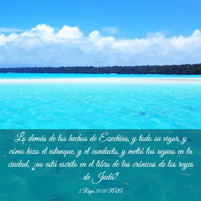 Picture 03 - 2 Reyes 20:20 RVA - Lo demás de los hechos de Ezechîas, y todo su - Bible Verse Picture