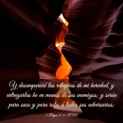 Picture 03 - 2 Reyes 21:14 RVA - Y desampararé las reliquias de mi heredad, y - Bible Verse Picture