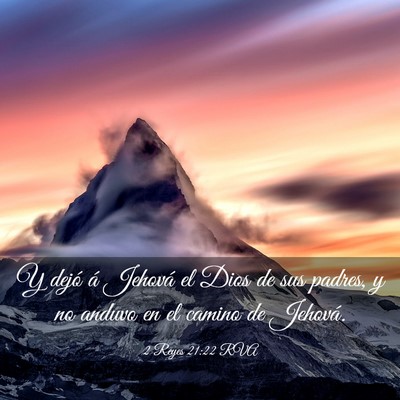 Picture 03 - 2 Reyes 21:22 RVA - Y dejó á Jehová el Dios de sus padres, y no - Bible Verse Picture