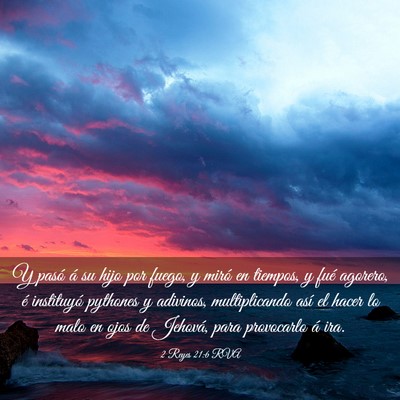 Picture 03 - 2 Reyes 21:6 RVA - Y pasó á su hijo por fuego, y miró en tiempos, - Bible Verse Picture