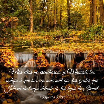 Picture 03 - 2 Reyes 21:9 RVA - Mas ellos no escucharon; y Manasés los indujo á - Bible Verse Picture