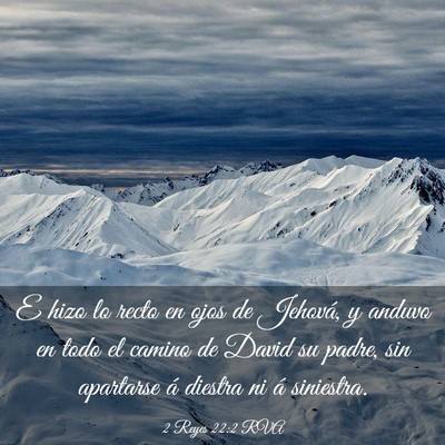 Picture 03 - 2 Reyes 22:2 RVA - E hizo lo recto en ojos de Jehová, y anduvo en - Bible Verse Picture