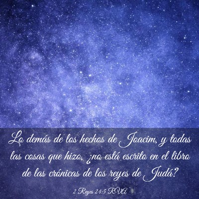 Picture 03 - 2 Reyes 24:5 RVA - Lo demás de los hechos de Joacim, y todas las - Bible Verse Picture
