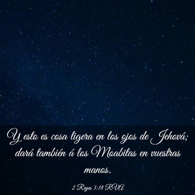 Picture 03 - 2 Reyes 3:18 RVA - Y esto es cosa ligera en los ojos de Jehová; - Bible Verse Picture