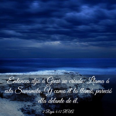 Picture 03 - 2 Reyes 4:12 RVA - Entonces dijo á Giezi su criado: Llama á esta - Bible Verse Picture