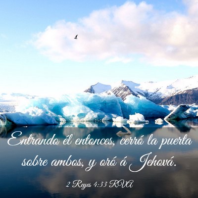 Picture 03 - 2 Reyes 4:33 RVA - Entrando él entonces, cerró la puerta sobre - Bible Verse Picture
