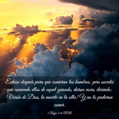 Picture 03 - 2 Reyes 4:40 RVA - Echóse después para que comieran los hombres; - Bible Verse Picture