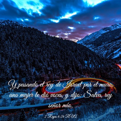Picture 03 - 2 Reyes 6:26 RVA - Y pasando el rey de Israel por el muro, una mujer - Bible Verse Picture