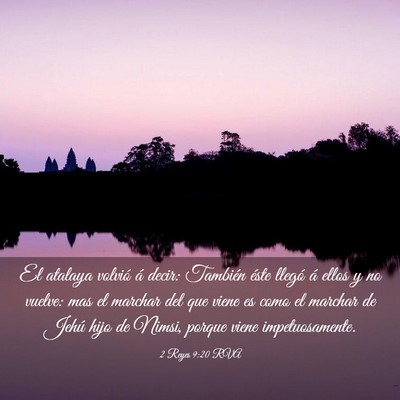 Picture 03 - 2 Reyes 9:20 RVA - El atalaya volvió á decir: También éste - Bible Verse Picture