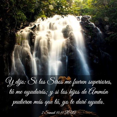 Picture 03 - 2 Samuel 10:11 RVA - Y dijo: Si los Siros me fueren superiores, tú me - Bible Verse Picture
