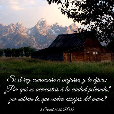 Picture 03 - 2 Samuel 11:20 RVA - Si el rey comenzare á enojarse, y te dijere: - Bible Verse Picture