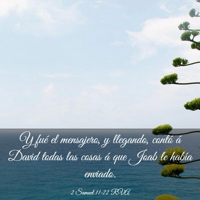 Picture 03 - 2 Samuel 11:22 RVA - Y fué el mensajero, y llegando, contó á David - Bible Verse Picture