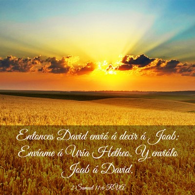 Picture 03 - 2 Samuel 11:6 RVA - Entonces David envió á decir á Joab: Envíame - Bible Verse Picture