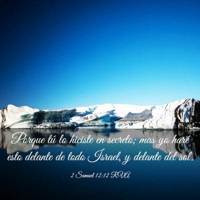 Picture 03 - 2 Samuel 12:12 RVA - Porque tú lo hiciste en secreto; mas yo haré - Bible Verse Picture