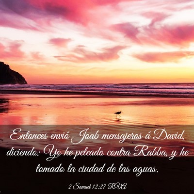 Picture 03 - 2 Samuel 12:27 RVA - Entonces envió Joab mensajeros á David, - Bible Verse Picture