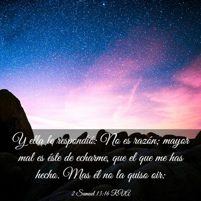 Picture 03 - 2 Samuel 13:16 RVA - Y ella le respondió: No es razón; mayor mal es - Bible Verse Picture