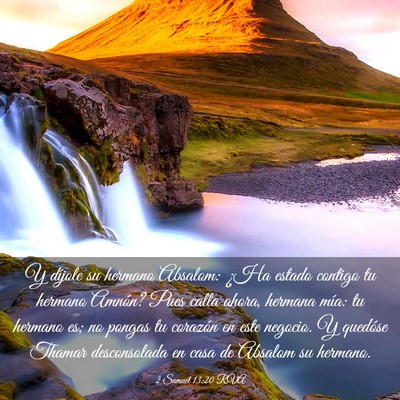Picture 03 - 2 Samuel 13:20 RVA - Y díjole su hermano Absalom: ¿Ha estado contigo - Bible Verse Picture