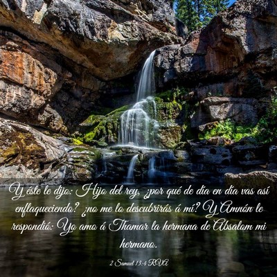 Picture 03 - 2 Samuel 13:4 RVA - Y éste le dijo: Hijo del rey, ¿por qué de día - Bible Verse Picture