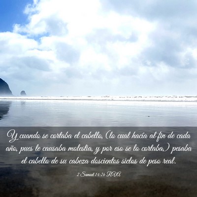 Picture 03 - 2 Samuel 14:26 RVA - Y cuando se cortaba el cabello, (lo cual hacía - Bible Verse Picture