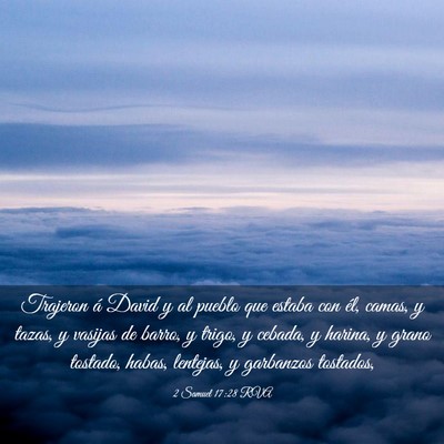 Picture 03 - 2 Samuel 17:28 RVA - Trajeron á David y al pueblo que estaba con él, - Bible Verse Picture