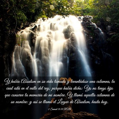 Picture 03 - 2 Samuel 18:18 RVA - Y había Absalom en su vida tomado y levantádose - Bible Verse Picture