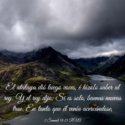 Picture 03 - 2 Samuel 18:25 RVA - El atalaya dió luego voces, é hízolo saber al - Bible Verse Picture