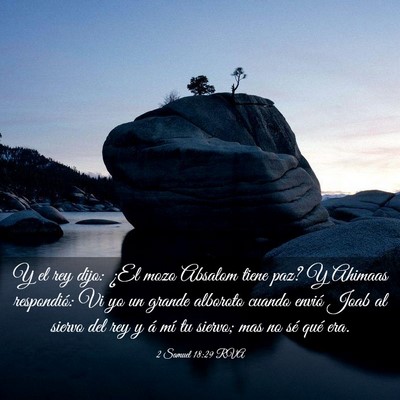 Picture 03 - 2 Samuel 18:29 RVA - Y el rey dijo: ¿El mozo Absalom tiene paz? Y - Bible Verse Picture