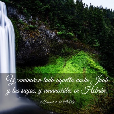 Picture 03 - 2 Samuel 2:32 RVA - Y caminaron toda aquella noche Joab y los suyos, - Bible Verse Picture