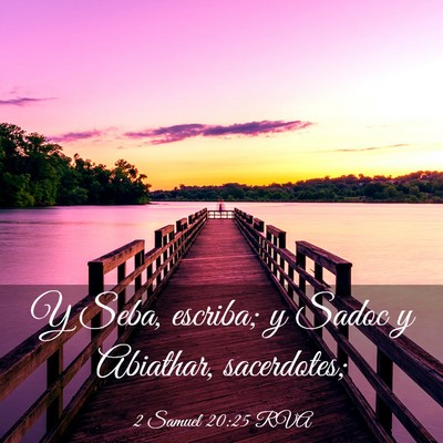 Picture 03 - 2 Samuel 20:25 RVA - Y Seba, escriba; y Sadoc y Abiathar, - Bible Verse Picture