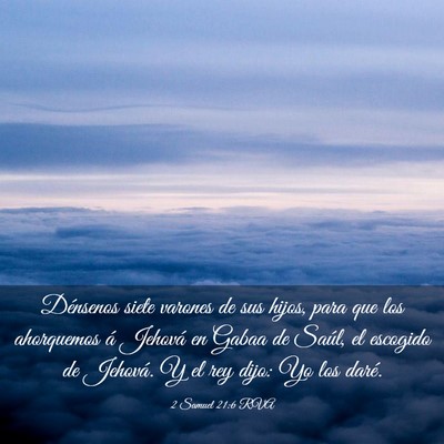 Picture 03 - 2 Samuel 21:6 RVA - Dénsenos siete varones de sus hijos, para que - Bible Verse Picture