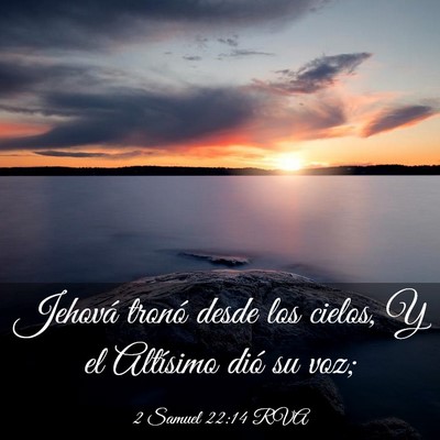 Picture 03 - 2 Samuel 22:14 RVA - Jehová tronó desde los cielos, Y el Altísimo - Bible Verse Picture