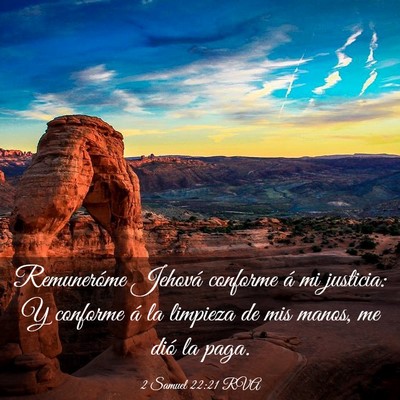 Picture 03 - 2 Samuel 22:21 RVA - Remuneróme Jehová conforme á mi justicia: Y - Bible Verse Picture