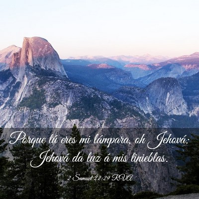 Picture 03 - 2 Samuel 22:29 RVA - Porque tú eres mi lámpara, oh Jehová: Jehová - Bible Verse Picture