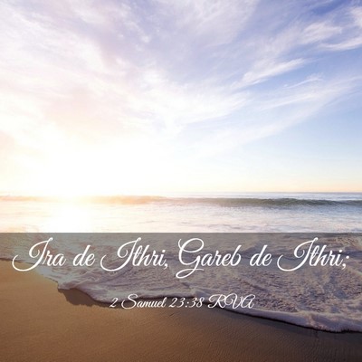 Picture 03 - 2 Samuel 23:38 RVA - Ira de Ithri, Gareb de - Bible Verse Picture