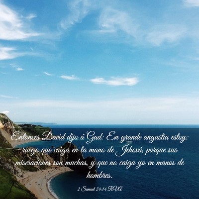 Picture 03 - 2 Samuel 24:14 RVA - Entonces David dijo á Gad: En grande angustia - Bible Verse Picture