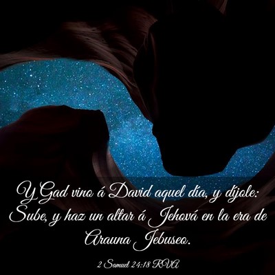 Picture 03 - 2 Samuel 24:18 RVA - Y Gad vino á David aquel día, y díjole: Sube, - Bible Verse Picture