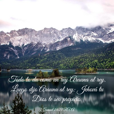 Picture 03 - 2 Samuel 24:23 RVA - Todo lo da como un rey Arauna al rey. Luego dijo - Bible Verse Picture