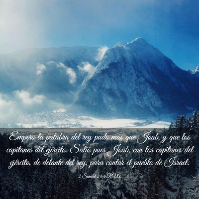 Picture 03 - 2 Samuel 24:4 RVA - Empero la palabra del rey pudo más que Joab, y - Bible Verse Picture