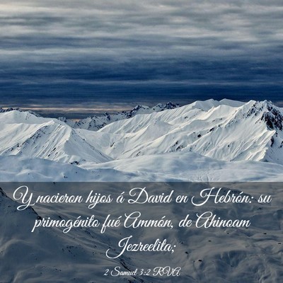 Picture 03 - 2 Samuel 3:2 RVA - Y nacieron hijos á David en Hebrón: su - Bible Verse Picture