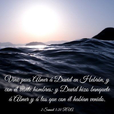 Picture 03 - 2 Samuel 3:20 RVA - Vino pues Abner á David en Hebrón, y con él - Bible Verse Picture