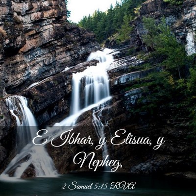 Picture 03 - 2 Samuel 5:15 RVA - E Ibhar, y Elisua, y - Bible Verse Picture