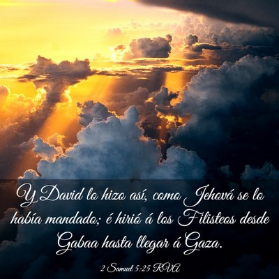 Picture 03 - 2 Samuel 5:25 RVA - Y David lo hizo así, como Jehová se lo había - Bible Verse Picture