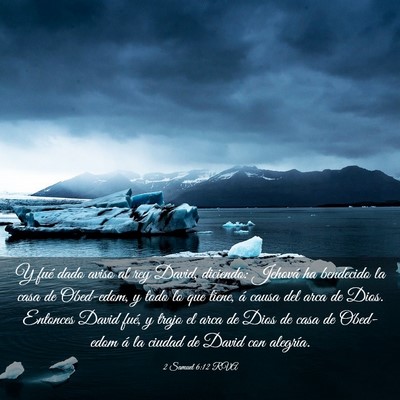 Picture 03 - 2 Samuel 6:12 RVA - Y fué dado aviso al rey David, diciendo: Jehová - Bible Verse Picture