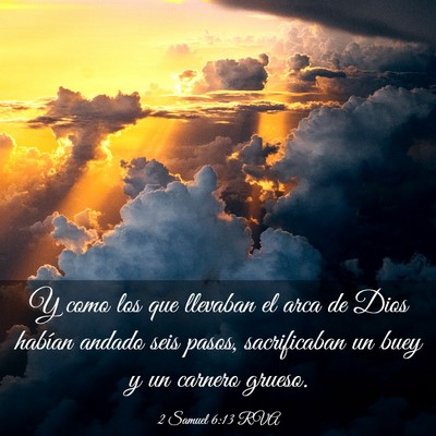 Picture 03 - 2 Samuel 6:13 RVA - Y como los que llevaban el arca de Dios habían - Bible Verse Picture