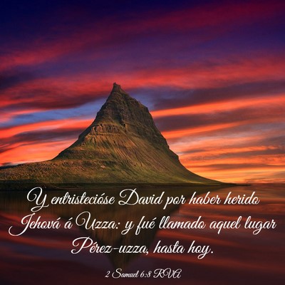 Picture 03 - 2 Samuel 6:8 RVA - Y entristecióse David por haber herido Jehová - Bible Verse Picture