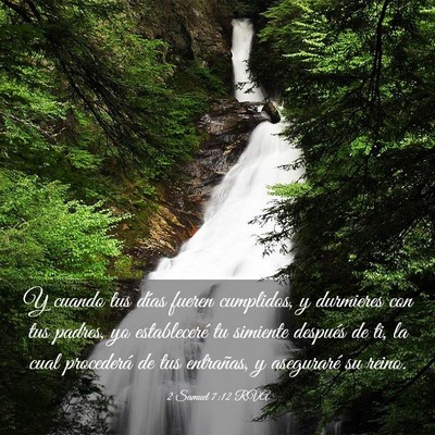 Picture 03 - 2 Samuel 7:12 RVA - Y cuando tus días fueren cumplidos, y durmieres - Bible Verse Picture