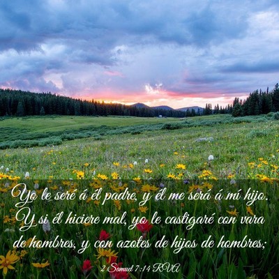Picture 03 - 2 Samuel 7:14 RVA - Yo le seré á él padre, y él me será á mí - Bible Verse Picture