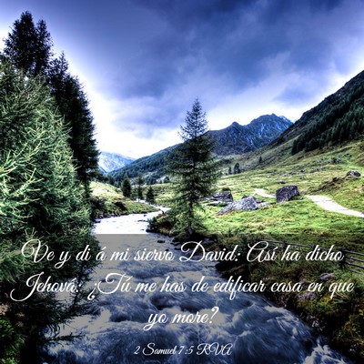 Picture 03 - 2 Samuel 7:5 RVA - Ve y di á mi siervo David: Así ha dicho - Bible Verse Picture